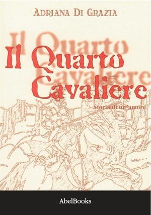 Cover of the book Il quarto cavaliere by Donato Anzante