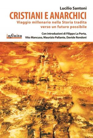 Cover of the book Cristiani e anarchici by Elvira Mujcic, Elvira Mujčić, Predrag Matvejevic