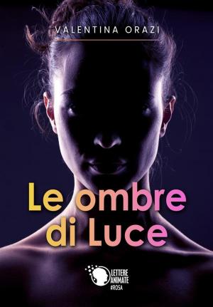 Book cover of Le ombre di Luce
