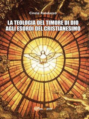 Cover of the book La Teologia Del Timore Di Dio Agli Esordi Del Cristianesimo by Paolo Pisani