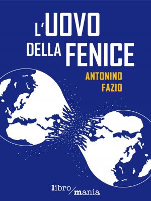 Cover of the book L'uovo della fenice by Wendy Altshuler