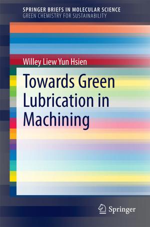 Cover of the book Towards Green Lubrication in Machining by Tadahisa Funaki