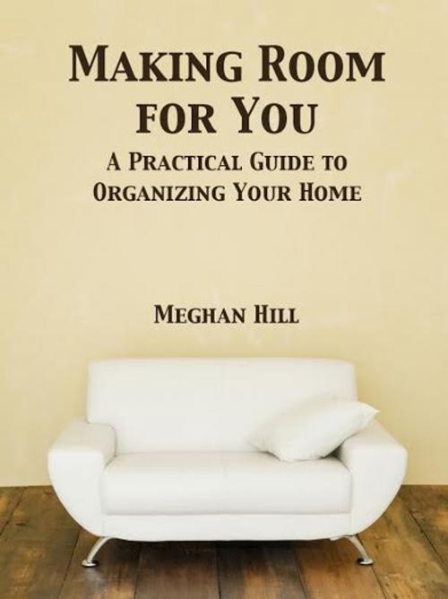 Cover of the book Making Room for You by Meghan Hill, Meghan K Hill