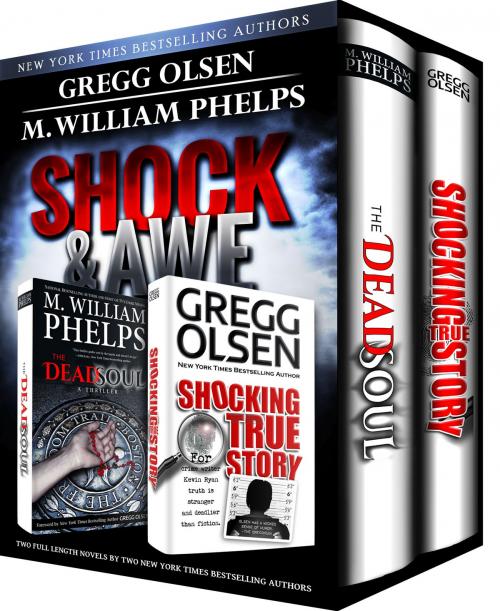 Cover of the book Shock & Awe (Thriller Box Set) by Gregg Olsen, M. William Phelps, Crime Rant Classics