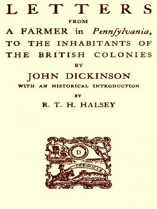 Cover of the book Letters from a Farmer in Pennsylvania to the Inhabitants of the British Colonies by John Dickinson, R.T.H. Halsey, Introduction, VolumesOfValue