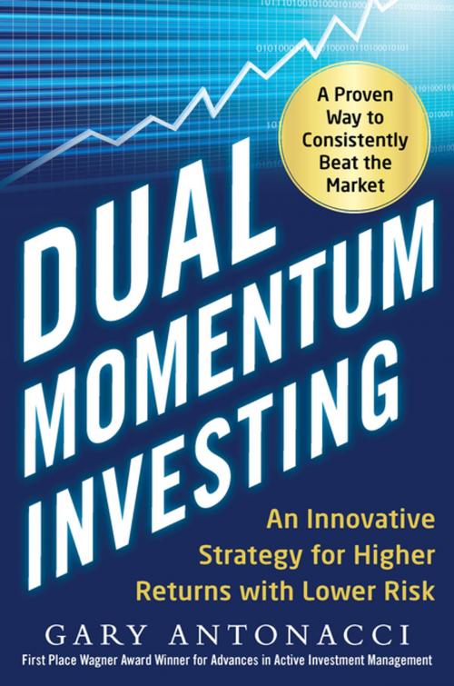 Cover of the book Dual Momentum Investing: An Innovative Strategy for Higher Returns with Lower Risk by Gary Antonacci, McGraw-Hill Education