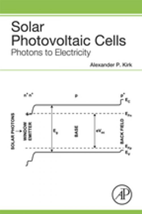 Cover of the book Solar Photovoltaic Cells by Alexander P. Kirk, Elsevier Science