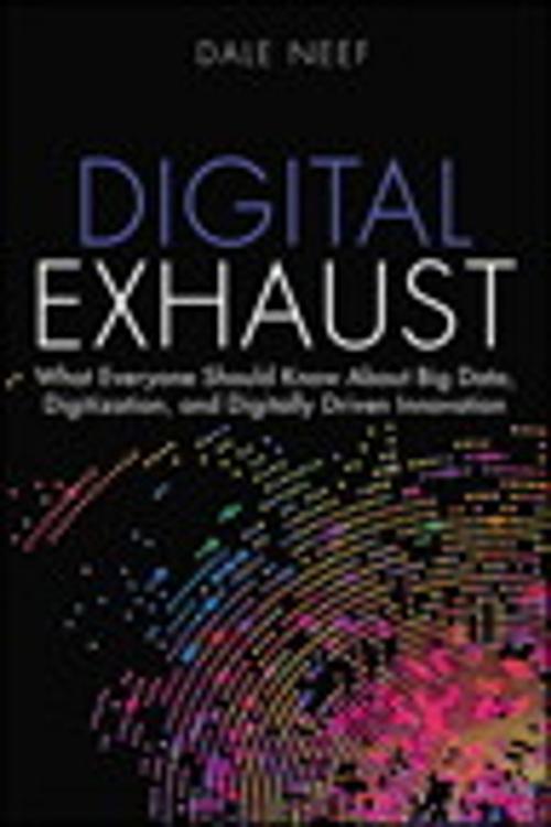 Cover of the book Digital Exhaust by Dale Neef, Pearson Education