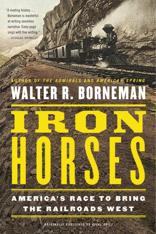 Cover of the book Iron Horses by Walter R. Borneman, Little, Brown and Company