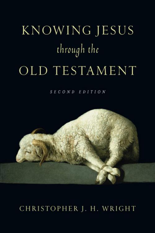 Cover of the book Knowing Jesus Through the Old Testament by Christopher J. H. Wright, InterVarsity Press