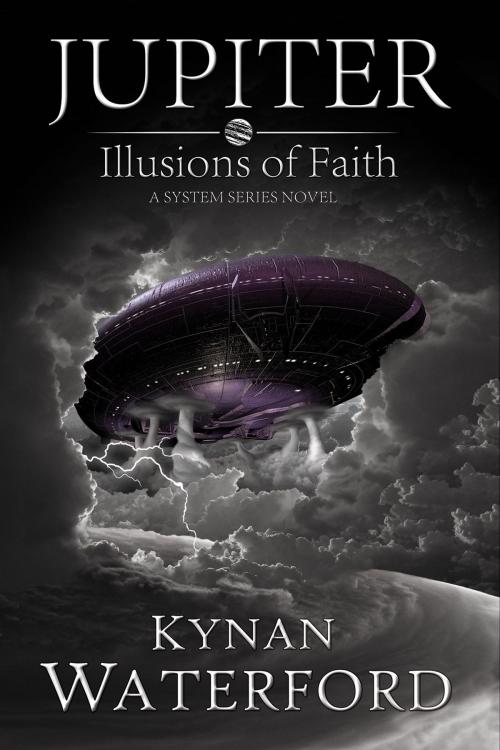 Cover of the book Jupiter - Illusions of Faith by Kynan Waterford, Future Fantasy Publishing