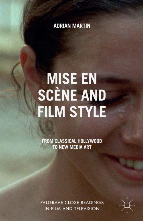 Cover of the book Mise en Scène and Film Style by A. Martin, Palgrave Macmillan UK