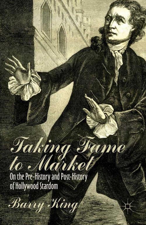 Cover of the book Taking Fame to Market by B. King, Palgrave Macmillan UK