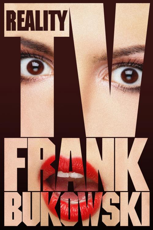 Cover of the book Reality TV by Frank Bukowski, Frank Bukowski