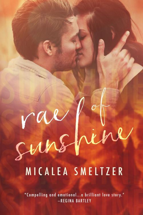 Cover of the book Rae of Sunshine by Micalea Smeltzer, Micalea Smeltzer