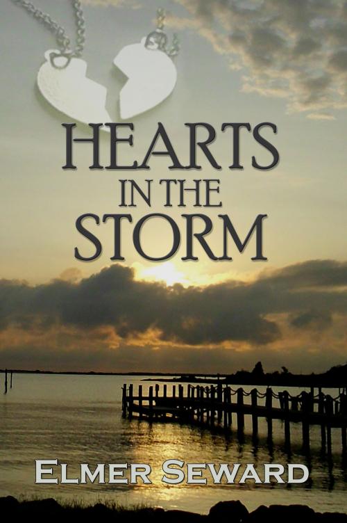 Cover of the book Hearts in the Storm by Elmer Seward, Elmer Seward