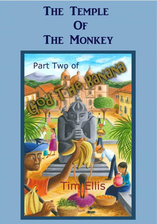 Cover of the book The Temple Of The Monkey by Tim Ellis, Tim Ellis