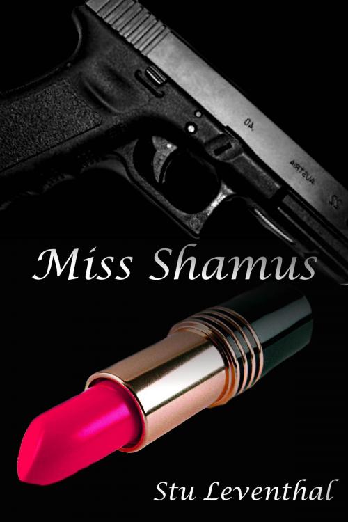 Cover of the book Miss Shamus by Stu Leventhal, Stu Leventhal