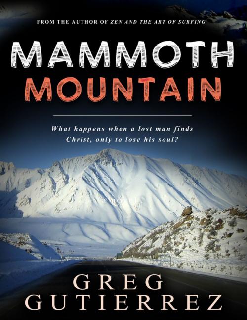 Cover of the book Mammoth Mountain: A Novel by Greg Gutierrez, Lulu.com
