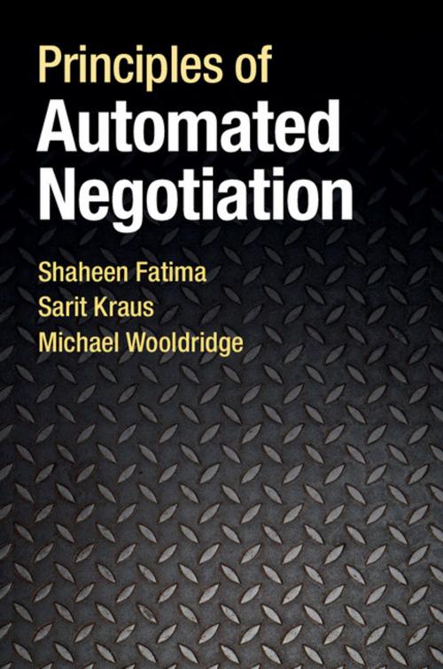 Cover of the book Principles of Automated Negotiation by Shaheen Fatima, Sarit Kraus, Michael Wooldridge, Cambridge University Press