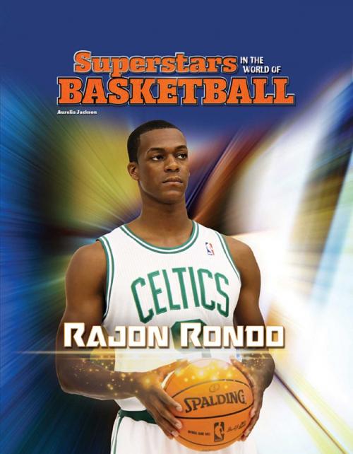 Cover of the book Rajon Rondo by Aurelia Jackson, Mason Crest