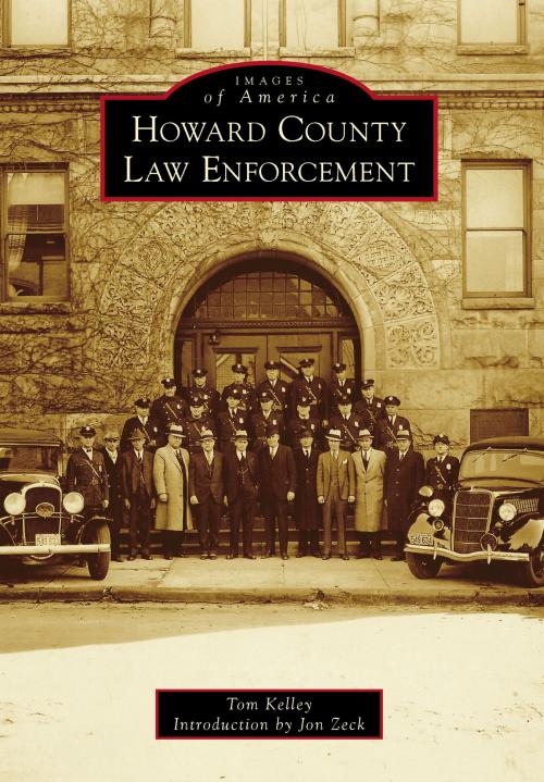 Cover of the book Howard County Law Enforcement by Tom Kelley, Arcadia Publishing Inc.