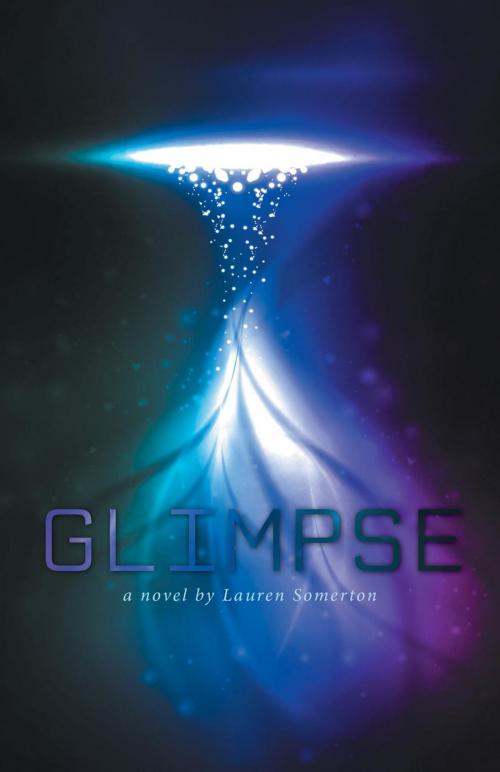 Cover of the book Glimpse by Lauren Somerton, FriesenPress