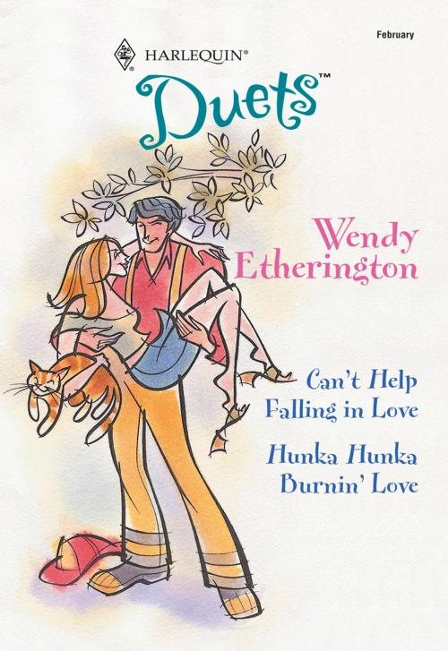 Cover of the book Can't Help Falling in Love & Hunka Hunka Burnin' Love by Wendy Etherington, Harlequin
