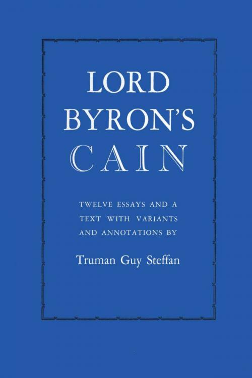 Cover of the book Lord Byron's Cain by Truman Guy Steffan, University of Texas Press