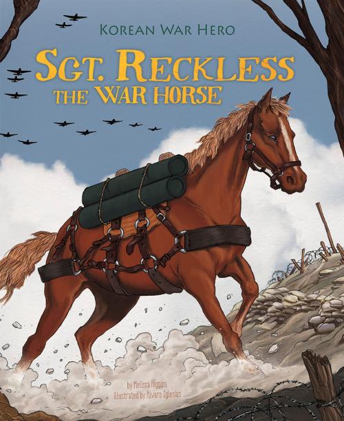 Cover of the book Sgt. Reckless the War Horse by Melissa Higgins, Capstone