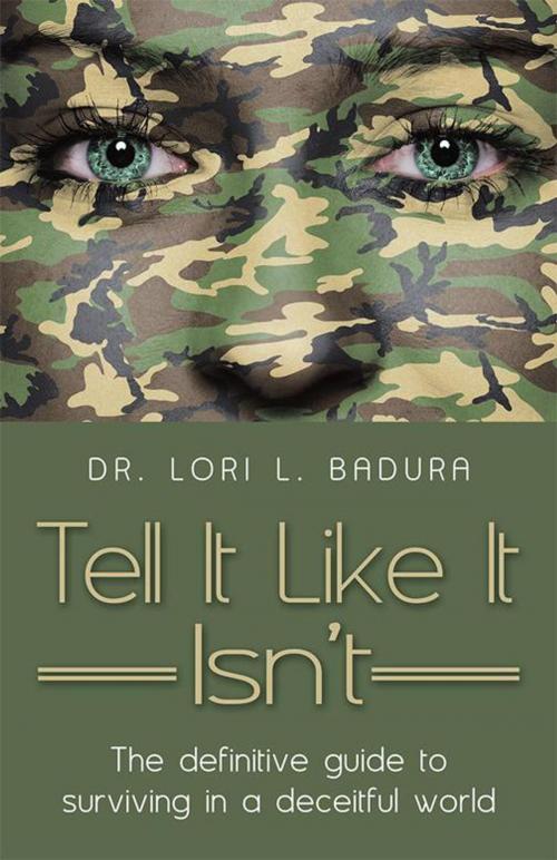 Cover of the book Tell It Like It Isn’T by Dr. Lori L. Badura, Archway Publishing