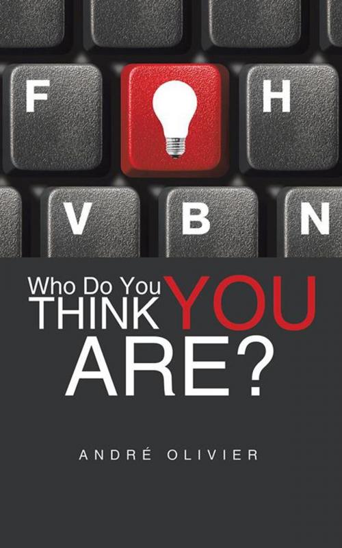 Cover of the book Who Do You Think You Are? by André Olivier, Partridge Publishing Africa