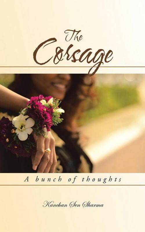 Cover of the book The Corsage by Kanchan Sen Sharma, Partridge Publishing India