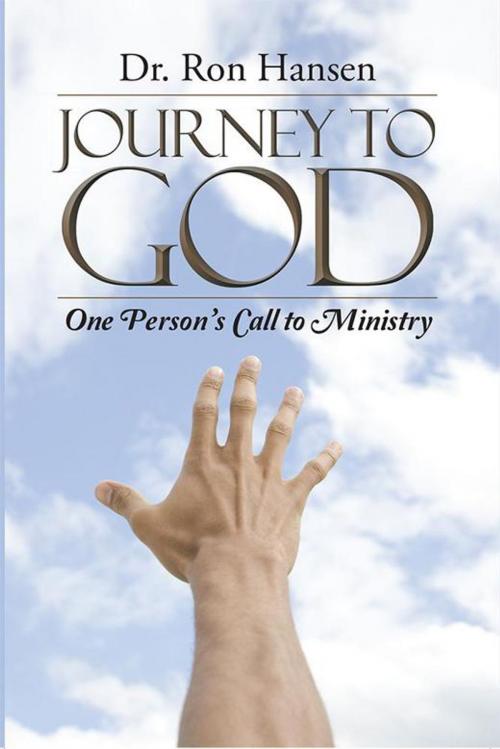 Cover of the book Journey to God by Dr. Ron Hansen, WestBow Press