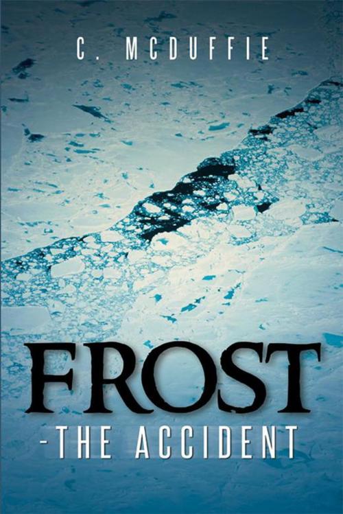 Cover of the book Frost - the Accident by C. McDuffie, iUniverse