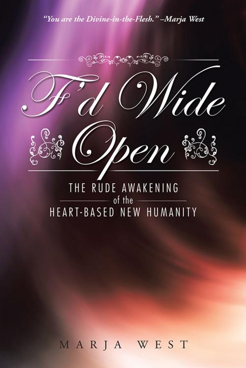 Cover of the book F’D Wide Open by Marja West, iUniverse