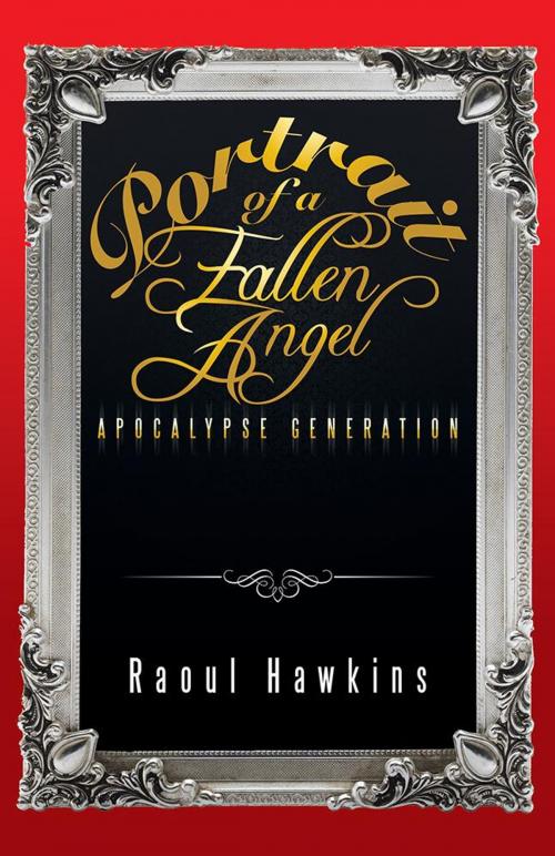 Cover of the book Portrait of a Fallen Angel by Raoul Hawkins, iUniverse