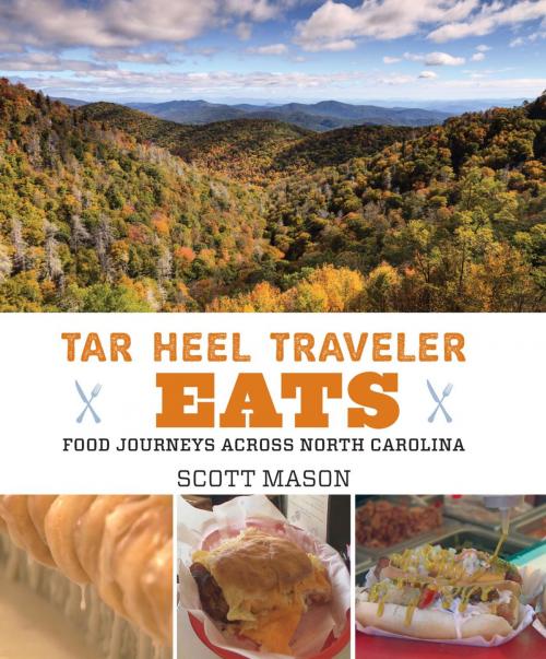 Cover of the book Tar Heel Traveler Eats by Scott Mason, Globe Pequot Press