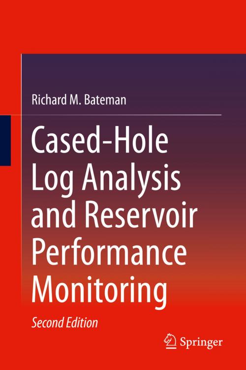 Cover of the book Cased-Hole Log Analysis and Reservoir Performance Monitoring by Richard M. Bateman, Springer New York