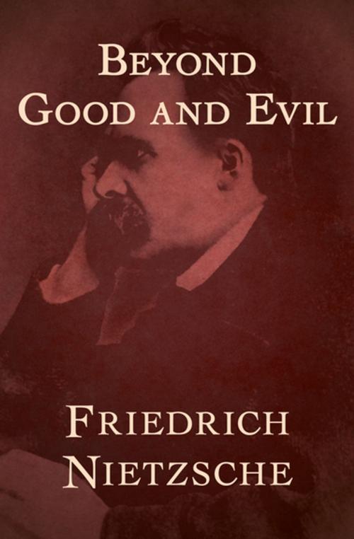 Cover of the book Beyond Good and Evil by Friedrich Nietzsche, Open Road Media