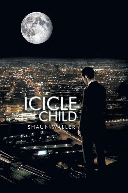 Cover of the book Icicle Child by Shaun Waller, Xlibris UK