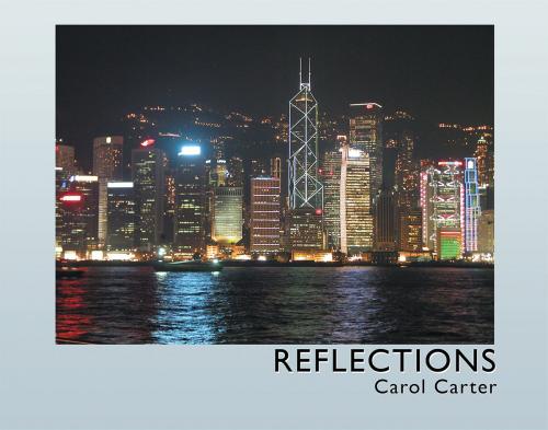 Cover of the book Reflections by Carol Carter, Xlibris UK