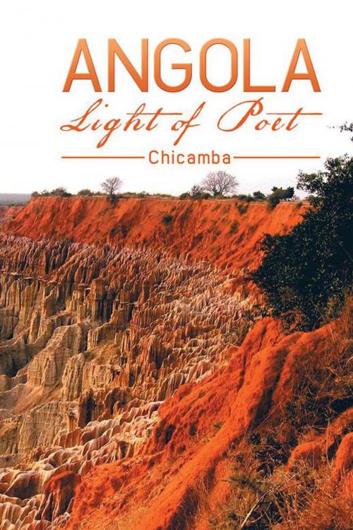 Cover of the book Angola Light of Poet by Chicamba, Xlibris UK