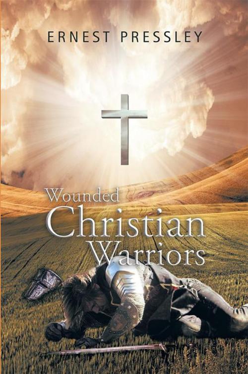 Cover of the book Wounded Christian Warriors by Ernest Pressley, Xlibris US