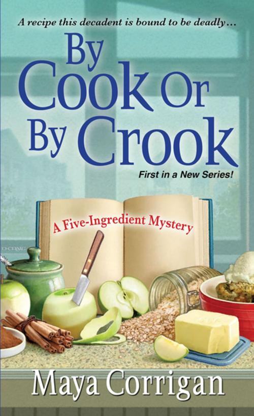 Cover of the book By Cook or by Crook by Maya Corrigan, Kensington Books