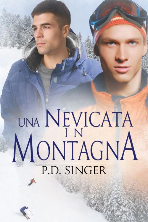 Cover of the book Una nevicata in montagna by P.D. Singer, Dreamspinner Press