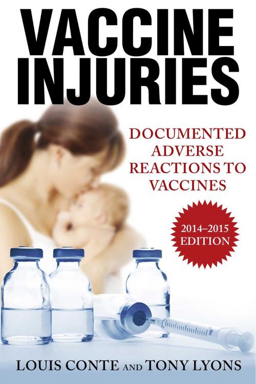 Cover of the book Vaccine Injuries by Lou Conte, Tony Lyons, Skyhorse