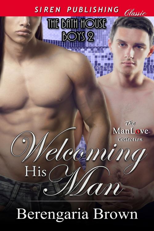 Cover of the book Welcoming His Man by Berengaria Brown, Siren-BookStrand