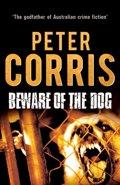 Cover of the book Beware of the Dog by Peter Corris, Allen & Unwin