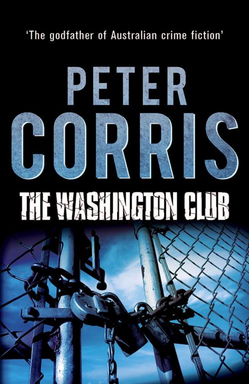 Cover of the book The Washington Club by Peter Corris, Allen & Unwin